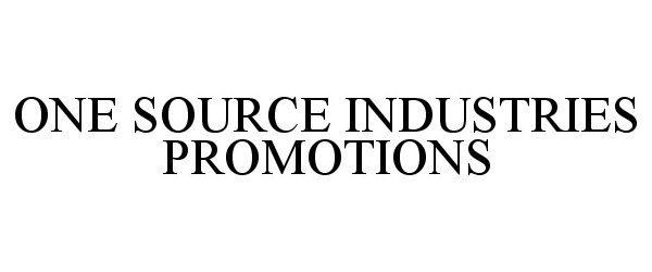 Trademark Logo ONE SOURCE INDUSTRIES PROMOTIONS