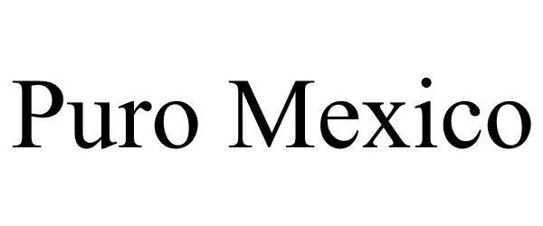 Trademark Logo PURO MEXICO