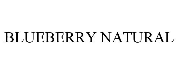 Trademark Logo BLUEBERRY NATURAL