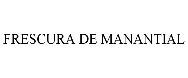  FRESCURA DE MANANTIAL