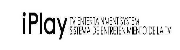 Trademark Logo IPLAY TV ENTERTAINMENT SYSTEM SISTEMA DE ENTRETENIMIENTO DE LA TV