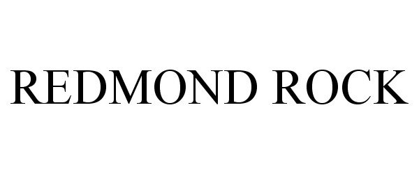 Trademark Logo REDMOND ROCK