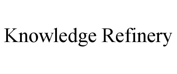  KNOWLEDGE REFINERY