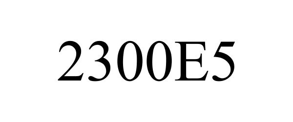  2300E5