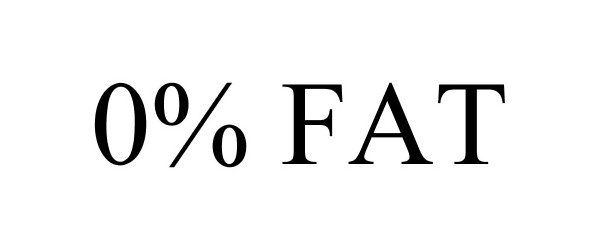 0% FAT