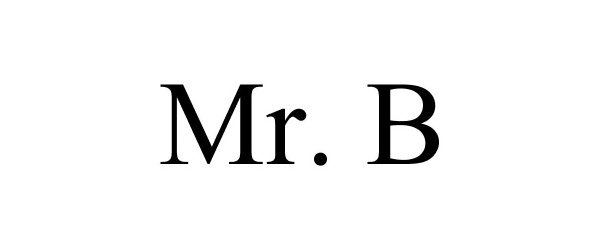 Trademark Logo MR. B