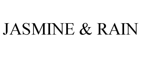 Trademark Logo JASMINE &amp; RAIN