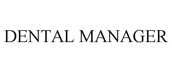 Trademark Logo DENTAL MANAGER