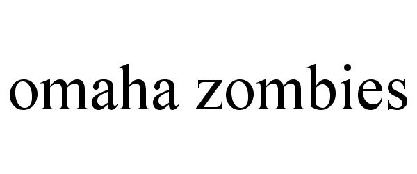 Trademark Logo OMAHA ZOMBIES