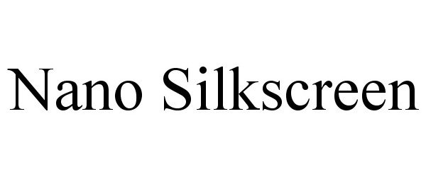 Trademark Logo NANO SILKSCREEN