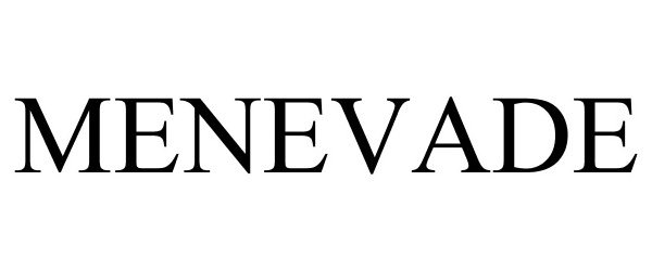 Trademark Logo MENEVADE