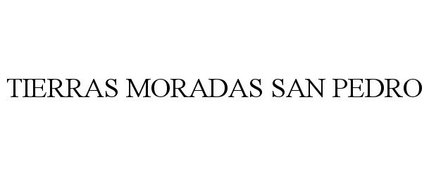 Trademark Logo TIERRAS MORADAS SAN PEDRO