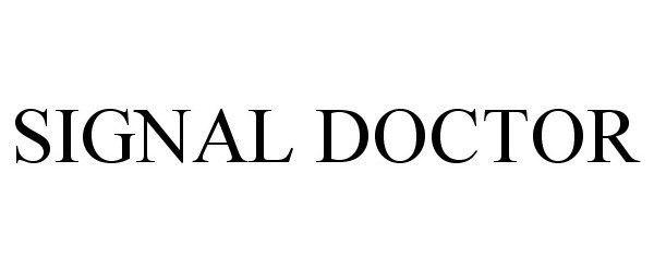 Trademark Logo SIGNAL DOCTOR