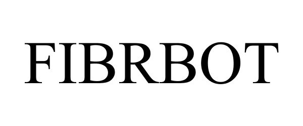 Trademark Logo FIBRBOT