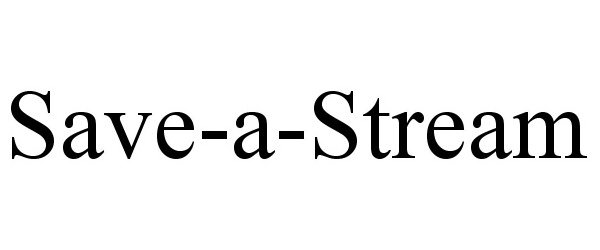 Trademark Logo SAVE-A-STREAM