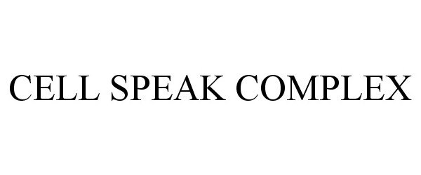 Trademark Logo CELL SPEAK COMPLEX