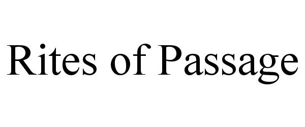 Trademark Logo RITES OF PASSAGE