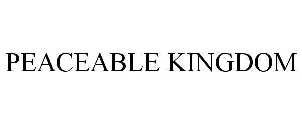 Trademark Logo PEACEABLE KINGDOM