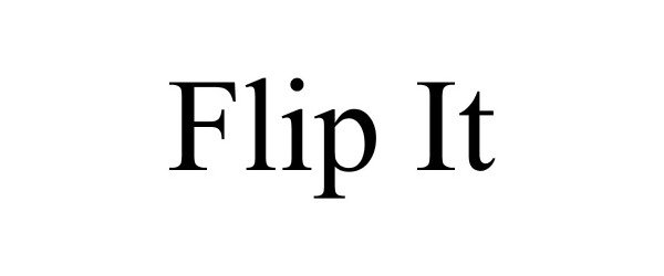 Trademark Logo FLIP IT