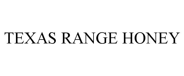 Trademark Logo TEXAS RANGE HONEY