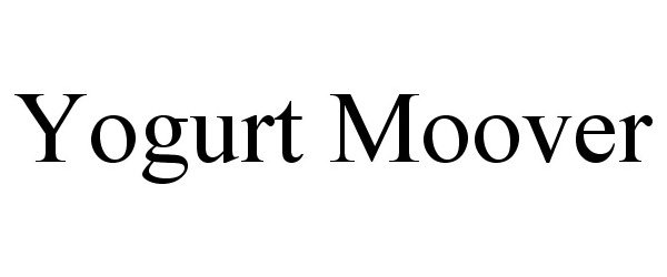 Trademark Logo YOGURT MOOVER