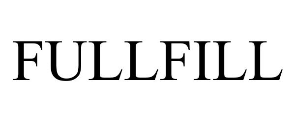 Trademark Logo FULLFILL