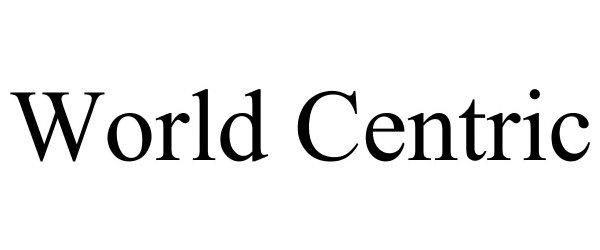 Trademark Logo WORLD CENTRIC