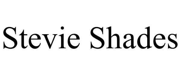 Trademark Logo STEVIE SHADES