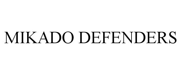 Trademark Logo MIKADO DEFENDERS