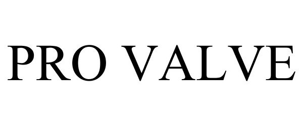 Trademark Logo PRO VALVE