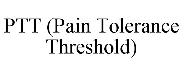 Trademark Logo PTT (PAIN TOLERANCE THRESHOLD)