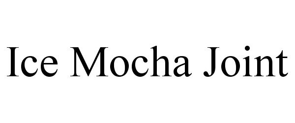  ICE MOCHA JOINT