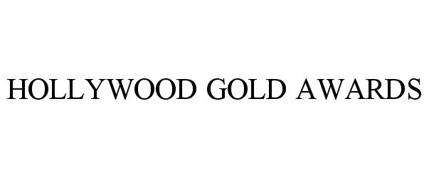  HOLLYWOOD GOLD AWARDS