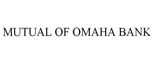  MUTUAL OF OMAHA BANK