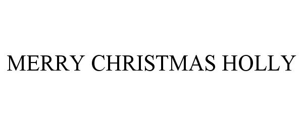 Trademark Logo MERRY CHRISTMAS HOLLY