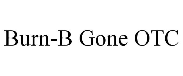Trademark Logo BURN-B GONE OTC