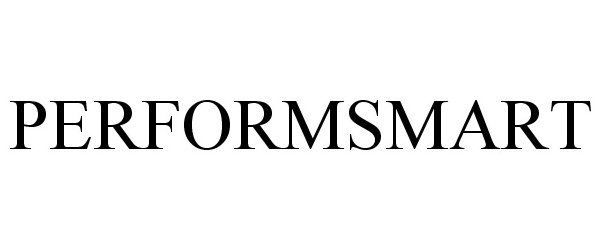 Trademark Logo PERFORMSMART
