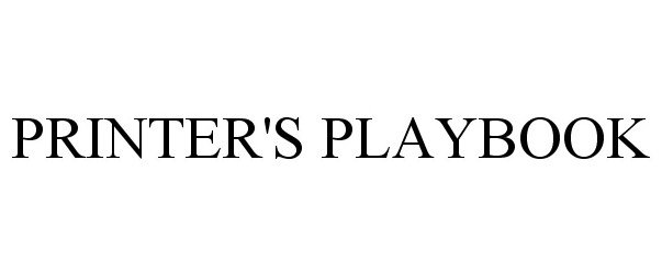  PRINTER'S PLAYBOOK