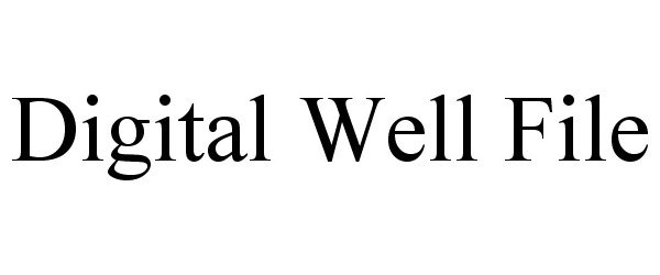 Trademark Logo DIGITAL WELL FILE