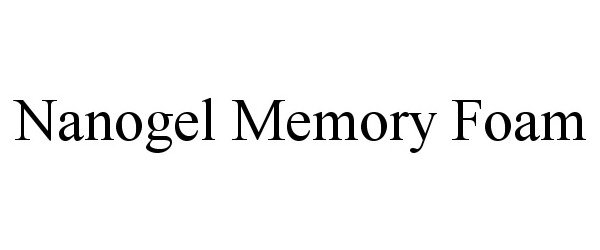 Trademark Logo NANOGEL MEMORY FOAM