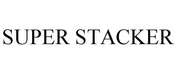 Trademark Logo SUPER STACKER