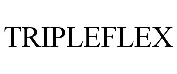 Trademark Logo TRIPLEFLEX