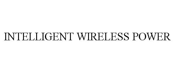  INTELLIGENT WIRELESS POWER