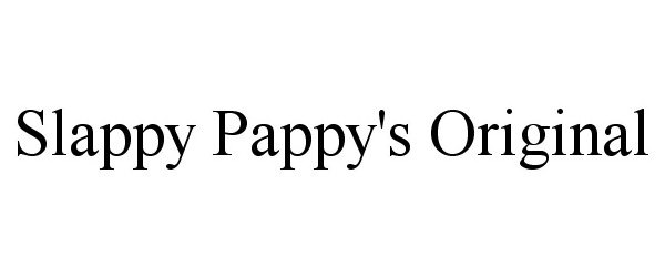  SLAPPY PAPPY'S ORIGINAL