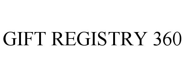 Trademark Logo GIFT REGISTRY 360
