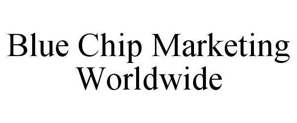  BLUE CHIP MARKETING WORLDWIDE