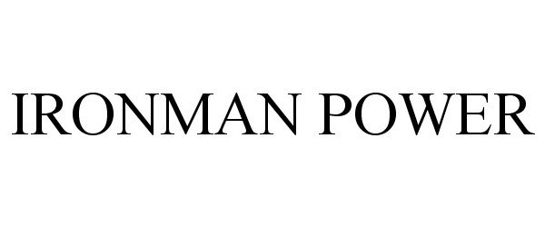 Trademark Logo IRONMAN POWER