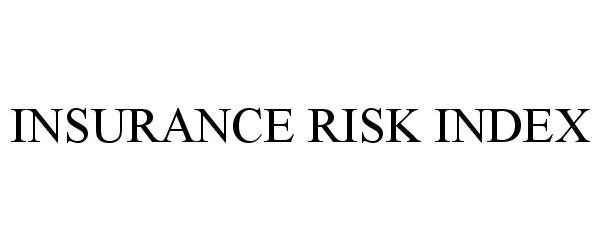 Trademark Logo INSURANCE RISK INDEX