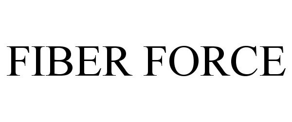 Trademark Logo FIBER FORCE