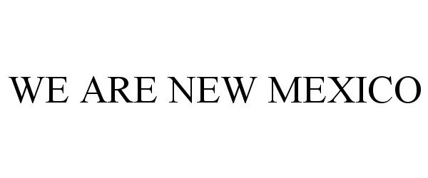  WE ARE NEW MEXICO